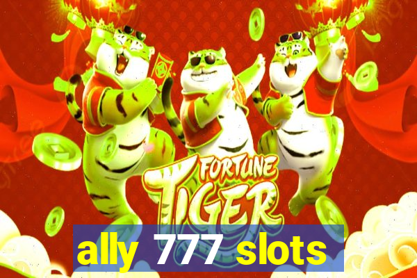 ally 777 slots